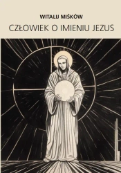 Człowiek o imieniu Jezus - Witalij Miśków