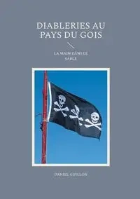 Diableries au pays du gois - Daniel Guillon