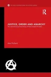 Justice, Order and Anarchy - Alex Prichard