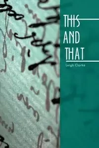 This and That - Leigh Clarke