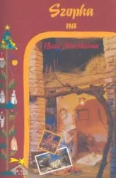 Szopka na Boże Narodzenie.2005