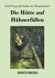 Die Hütte auf Hühnerfüßen - Tournemire Graf Evgenij Salias de