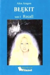 Błękit T.1 Recall - Alex Aragon