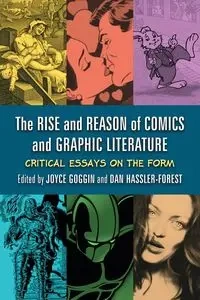 The Rise and Reason of Comics and Graphic Literature - Goggin Joyce