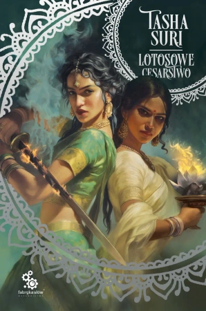 Płonące królestwa T.3 Lotosowe cesarstwo - Tasha Suri