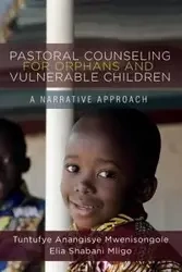 Pastoral Counseling for Orphans and Vulnerable Children - Mwenisongole Tuntufye Anangisye