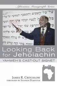 Looking Back for Jehoiachin - James R. Critchlow