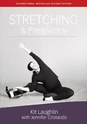 Stretching & Pregnancy - Kit Laughlin