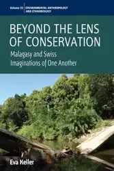 Beyond the Lens of Conservation - Eva Keller