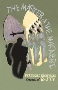 The Master of the Macabre - Russell Thorndike