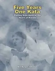 Five Years, One Kata - Bill Burgar