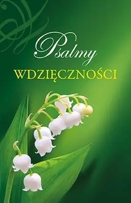 Psalmy wdzięczności - praca zbiorowa