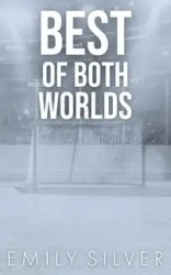Best of Both Worlds - Emily Silver