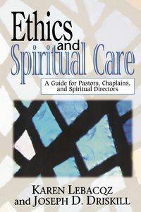 Ethics and Spiritual Care - Karen Lebacqz