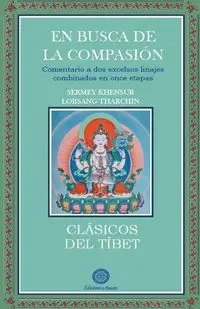 En Busca de la Compasión - Tharchin Sermey Khensur Lobsang