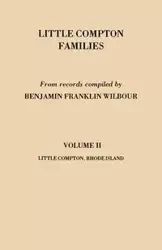 Little Compton Families. Little Compton, Rhode Island. Volume II - Benjamin Franklin Wilbour