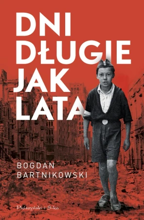 Dni długie jak lata - Bogdan Bartnikowski