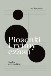 Piosenki i rytmy czasu - Ewa Paczoska