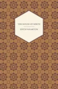 The House of Mirth - Edith Wharton