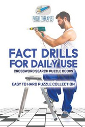 Fact Drills for Daily Use | Crossword Search Puzzle Books | Easy to Hard Puzzle Collection - Puzzle Therapist
