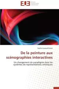 De la peinture aux scénographies interactives - LAVAUD-FOREST-S
