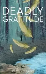 Deadly Gratitude - Lori Donnester
