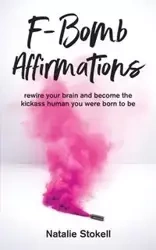 F-Bomb Affirmations - Natalie Stokell