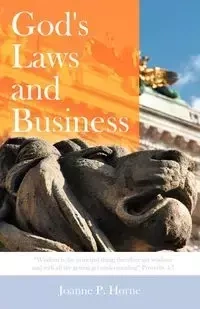 God's Laws and Business - P. Joanne Horne