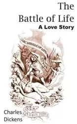 The Battle of Life - Charles Dickens