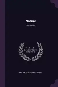 Nature; Volume 83 - Group Nature Publishing