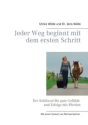 Jeder Weg beginnt mit dem ersten Schritt - Ulrike Wilde