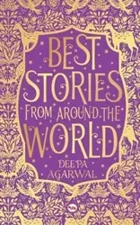 Best Stories  from Around the World - Agarwal Deepa