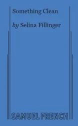 Something Clean - Selina Fillinger