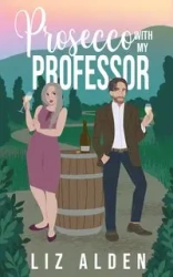 Prosecco with My Professor - Alden Liz