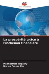 La prospérité grâce à l'inclusion financière - Tripathy Madhusmita
