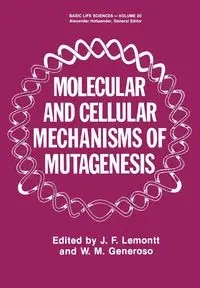 Molecular and Cellular Mechanisms of Mutagenesis - Lemontt J.