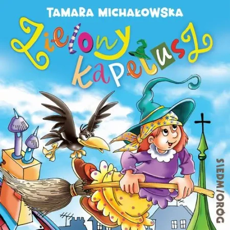 audiobook Zielony kapelusz - audiobook w postaci słuchowiska z piosenkami - Tamara Michałowska