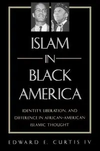 Islam in Black America - Curtis Edward E. IV