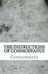 The Instructions of Commodianus - Commodianus