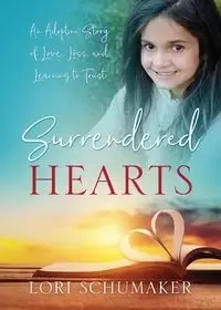 Surrendered Hearts - Lori Schumaker