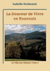 La Douceur de Vivre en Roannais - Isabelle Desbenoit