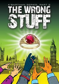 The Wrong Stuff, K'Barthan Trilogy - McGuire M T