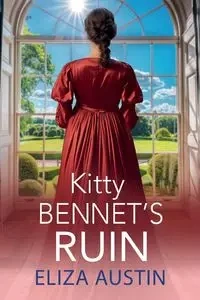 Kitty Bennet's Ruin - Austin Eliza