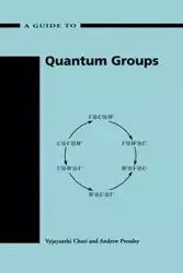 Guide to Quantum Groups - Chari Vyjayanthi