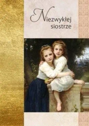 Złota seria - NIezwykłej siostrze - praca zbiorowa