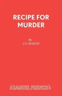 Recipe for Murder - Robins J D