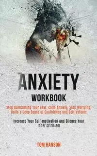 Anxiety Workbook - Tom Hanson