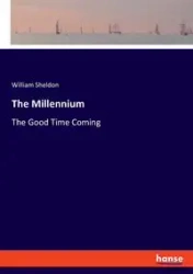 The Millennium - Sheldon William