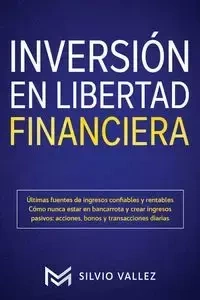 Inversión en libertad financiera - Vallez Silvio