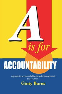 A is for Accountability - Burns Ginty